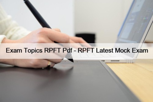Exam Topics RPFT Pdf - RPFT Latest Mock ...